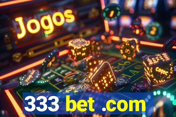 333 bet .com